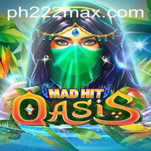 Discover the Thrilling World of MadHitOasis: A New Gaming Phenomenon